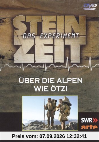 Steinzeit - das Experiment . Über die Alpen wie Ötzi
