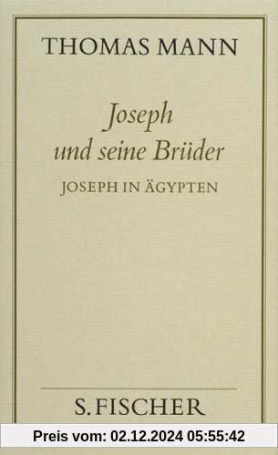 Thomas Mann, Gesammelte Werke in Einzelbänden. Frankfurter Ausgabe: Joseph und seine Brüder III Joseph in Ägypten: Bd. 1