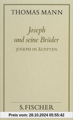 Thomas Mann, Gesammelte Werke in Einzelbänden. Frankfurter Ausgabe: Joseph und seine Brüder III Joseph in Ägypten: Bd. 1