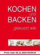 Kochen und Backen - gewusst wie