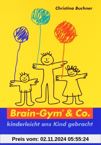 Brain-Gym und Co.: kinderleicht ans Kind gebracht