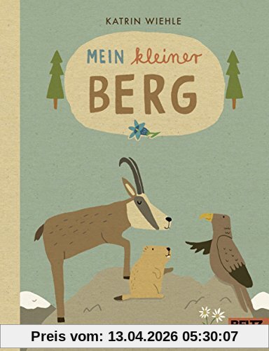 Mein kleiner Berg: 100 % Naturbuch - Vierfarbiges Papp-Bilderbuch