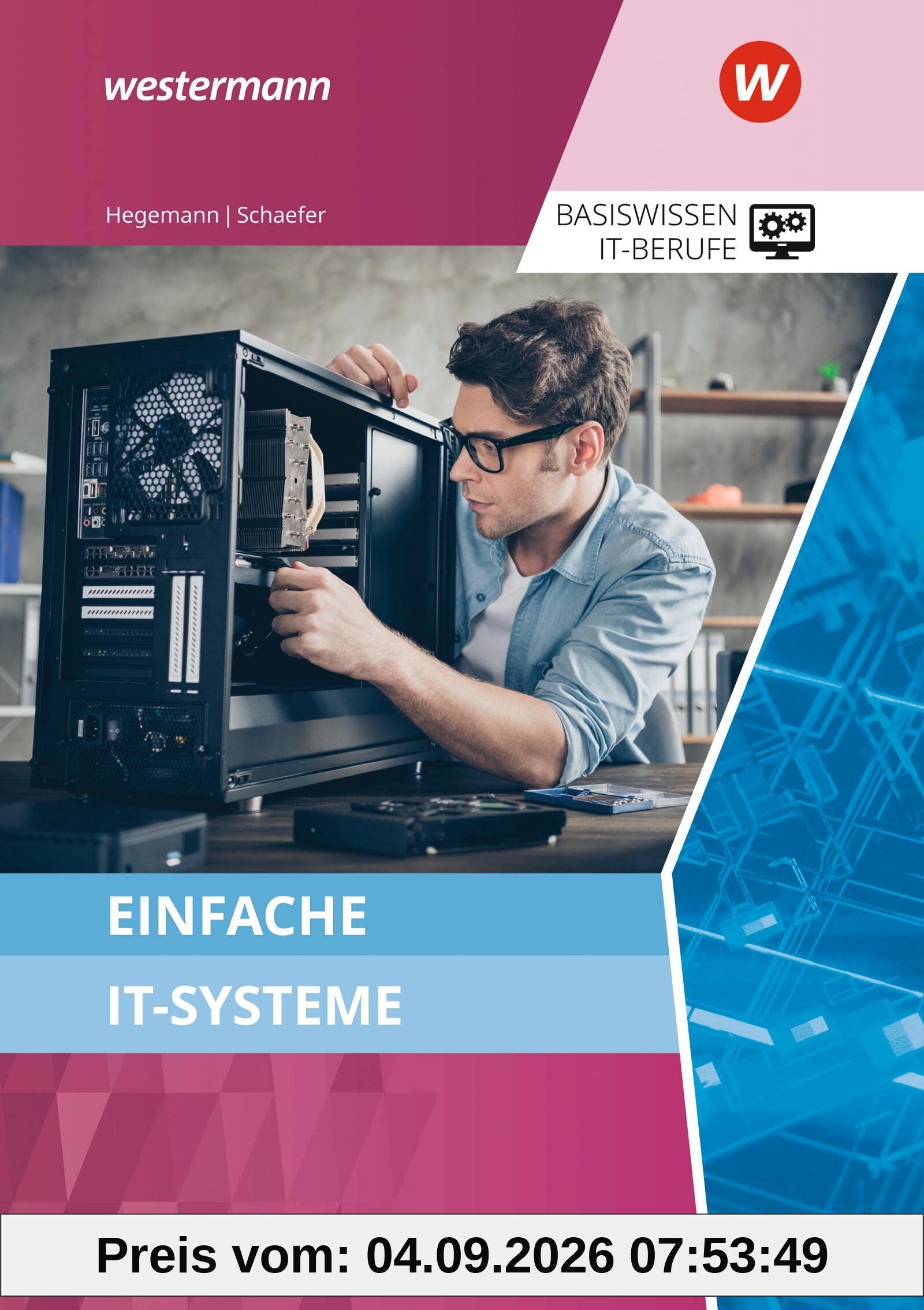 Basiswissen IT-Berufe. Einfache IT-Systeme Schulbuch