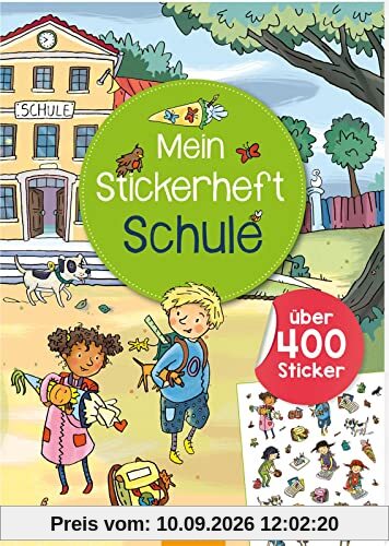 Mein Stickerheft Schule: Über 400 Sticker | Stickerbuch für Kinder ab 5 Jahren