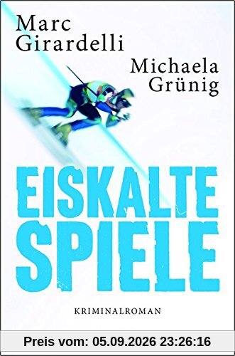 Eiskalte Spiele: Kriminalroman