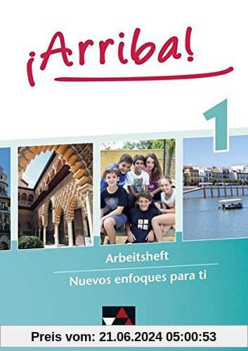 ¡Arriba! / Arriba AH 1: Nuevos enfoques para ti. Lehrwerk für Spanisch als 2. Fremdsprache