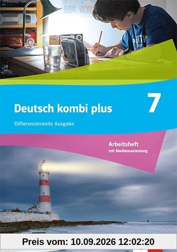 Deutsch kombi plus 7. Differenzierende Ausgabe Nordrhein-Westfalen und Hamburg: Arbeitsheft mit Mediensammlung Klasse 7 (deutsch.kombi plus. Differenzierende Ausgabe ab 2021)
