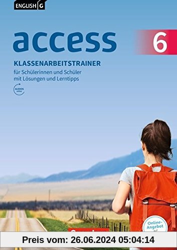 English G Access - Allgemeine Ausgabe: Band 6: 10. Schuljahr - Klassenarbeitstrainer mit Audios und Lösungen online