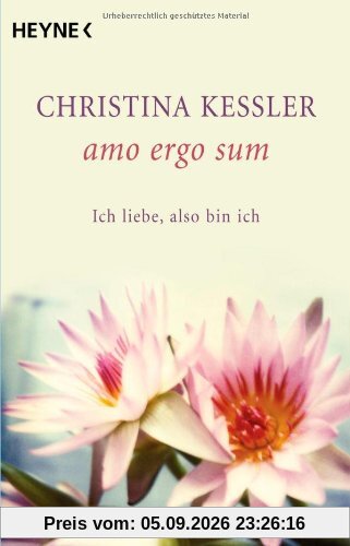 amo ergo sum: Ich liebe also bin ich
