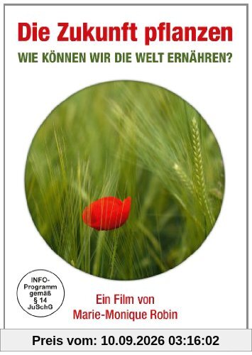 Zukunft pflanzen - Wie können wir die Welt ernähren?