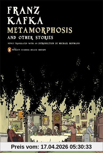 Metamorphosis and Other Stories (Penguin Classics Deluxe Edition)