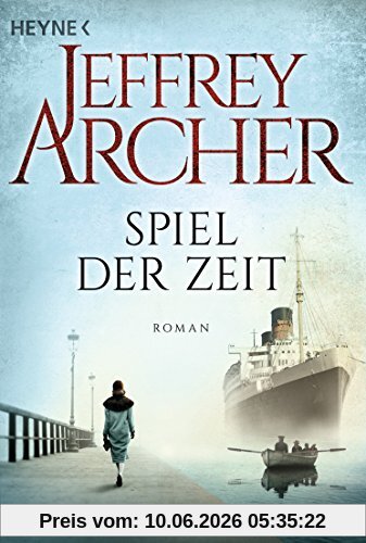 Spiel der Zeit: Die Clifton Saga - Roman