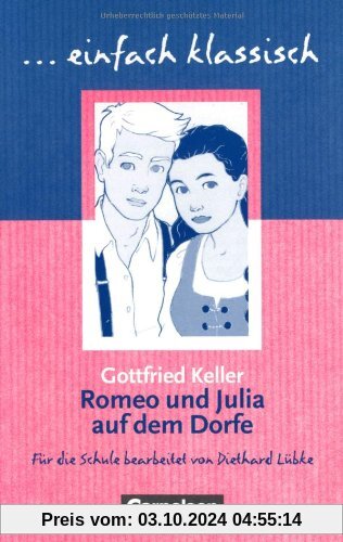 einfach klassisch: Romeo und Julia auf dem Dorfe: Empfohlen für das 8.-10. Schuljahr. Schülerheft: Schülerheft. einfach 