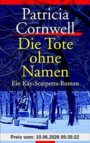 Die Tote ohne Namen: Ein Kay-Scarpetta-Roman (Goldmann Krimi, Band 6)
