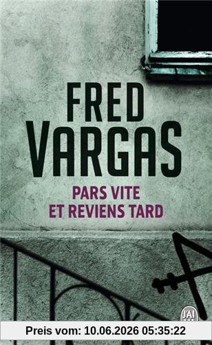 Pars vite et reviens tard