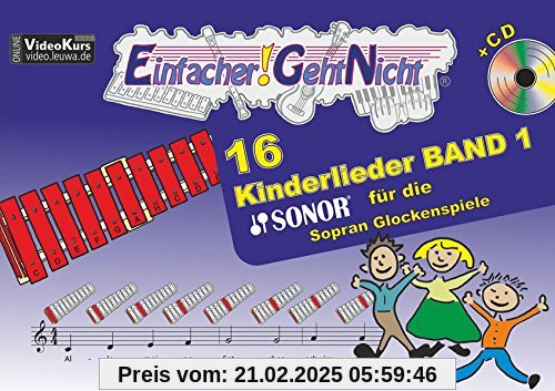 Einfacher!-Geht-Nicht: 16 Kinderlieder BAND 1 – für das SONOR Sopran Glockenspiele mit CD: Das besondere Notenheft für A