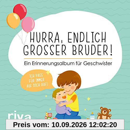 Hurra, endlich großer Bruder!: Ein Erinnerungsalbum für Geschwister