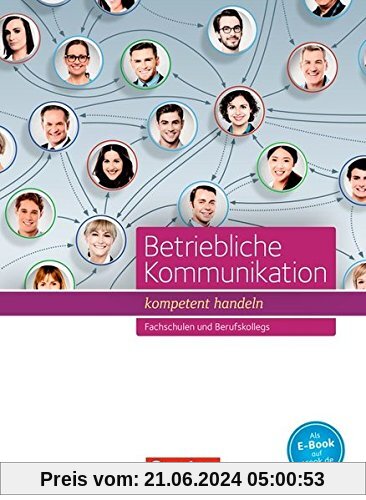 Betriebliche Kommunikation - kompetent handeln: Schülerbuch