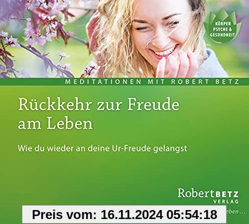 Rückkehr zur Freude am Leben: Wie du wieder an deine Ur-Freude gelangst