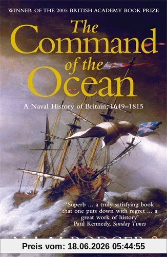Rodger, N. A. M. The Command Of The Ocean, A Naval History Of Britain 1649-1815