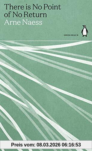 Arne Naess There Is No Point Of No Return, Penguin Green Ideas