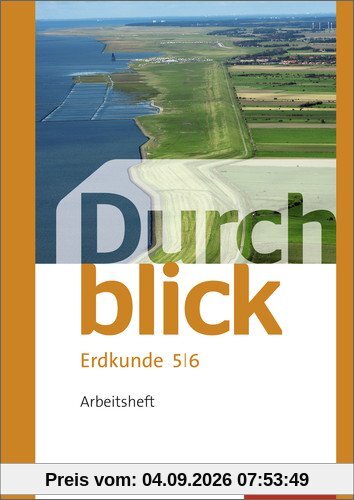 Durchblick Erdkunde - Ausgabe 2015: Arbeitsheft 5 / 6