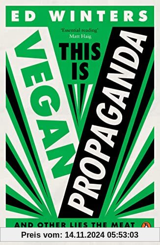 This Is Vegan Propaganda: (And Other Lies the Meat Industry Tells You)