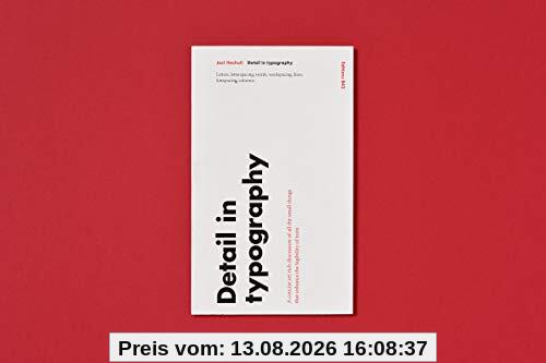 Detail in typography : a concise yet rich discussion of all the small things that enhance the legibility of texts : letters, letterspacing, words, wordspacing, lines, linespacing, columns