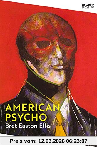 Ellis, Bret Easton American Psycho, Bret Easton Ellis (Picador Collection, 1)