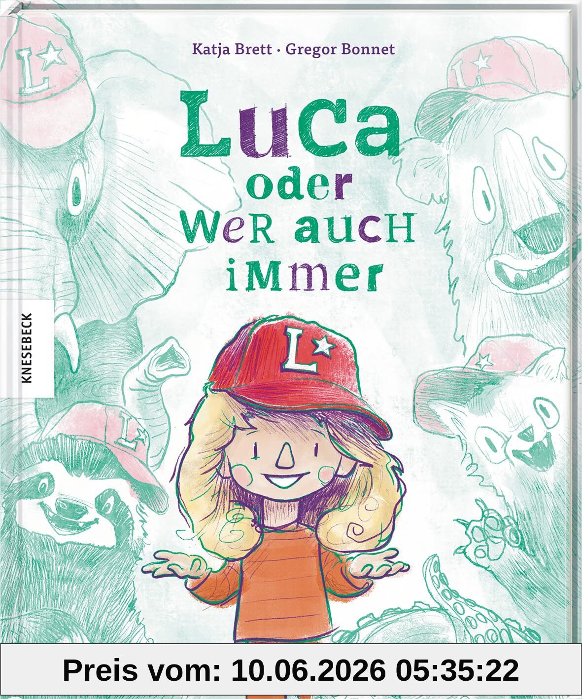 Luca oder wer auch immer: Ein Bilderbuch über Vielfalt, Einzigartigkeit, kindliche Fantasie & das Entdecken der eigenen Identität. Für Kinder ab 4 Jahren
