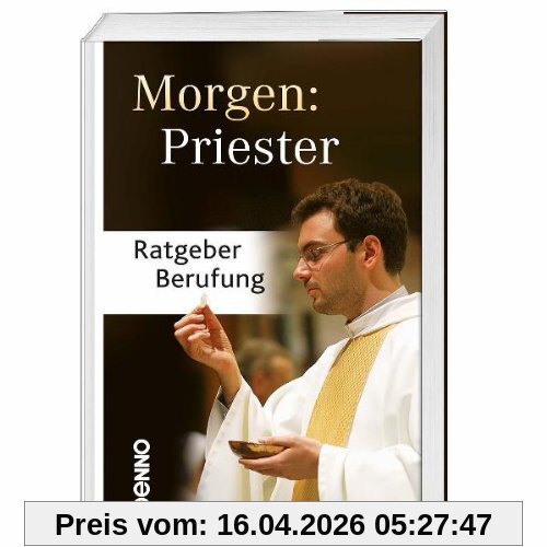 Morgen: Priester: Ratgeber Berufung