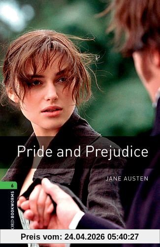 Pride and Prejudice (Oxford Bookworms Library: Stage 6)