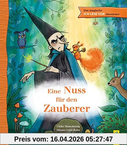 Das magische ICH LESE VOR-Abenteuer: Eine Nuss für den Zauberer (AT)