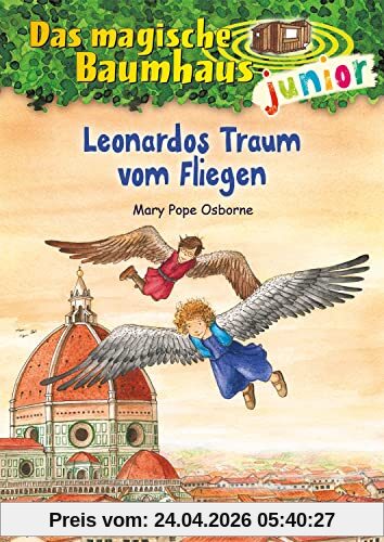 Das magische Baumhaus junior (Band 35) - Leonardos Traum vom Fliegen: Lerne mit Anne und Philipp von Leonardo da Vinci - Kinderbuch zum Vorlesen und ersten Selberlesen für Kinder ab 6 Jahren