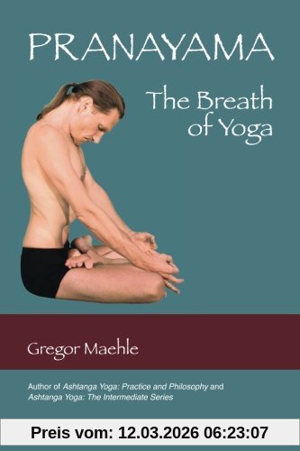 Gregor Maehle Pranayama The Breath Of Yoga