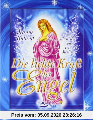 Die lichte Kraft der Engel - 56 Karten & Begleitbuch