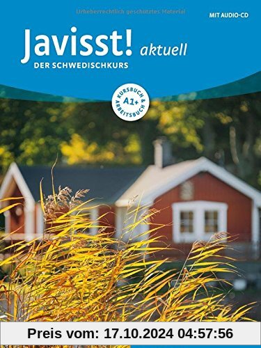 Javisst! aktuell A1+ / Javisst! aktuell A1: Der Schwedischkurs / Kursbuch + Arbeitsbuch + Audio-CD