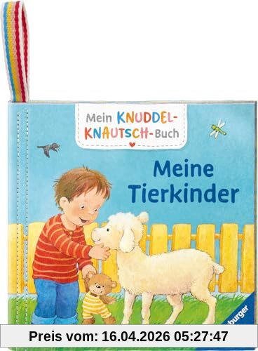 Mein Knuddel-Knautsch-Buch: Meine Tierkinder; weiches Stoffbuch, waschbares Badebuch, Babyspielzeug ab 6 Monate