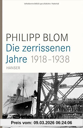 Philipp Blom Die Zerrissenen Jahre, 1918-1938