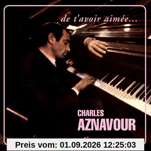 de t'avoir aimée...