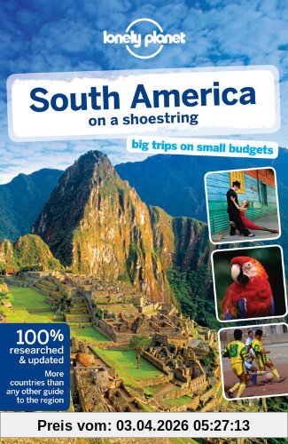 South America on a shoestring : big trips on small budgets