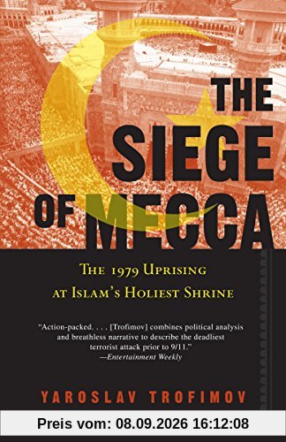 The Siege of Mecca: The 1979 Uprising at Islam's Holiest Shrine