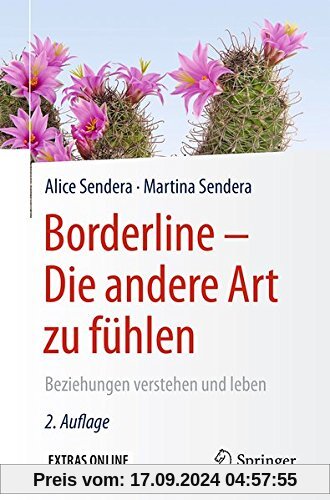 Borderline - Die andere Art zu fühlen: Beziehungen verstehen und leben