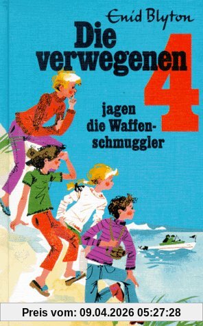 Die verwegenen Vier jagen die Waffenschmuggler. ( Ab 8 J.). Eine spannende Geschichte für Jungen und Mädchen