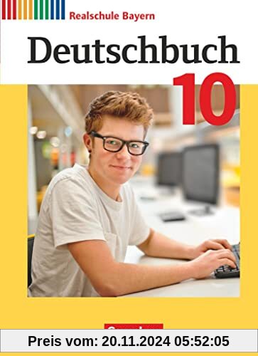 Deutschbuch - Sprach- und Lesebuch - Realschule Bayern 2017 - 10. Jahrgangsstufe: Schulbuch