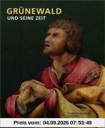 Grünewald und seine Zeit