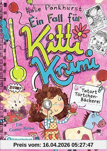 Ein Fall für Kitti Krimi, Band 02: Tatort Törtchen-Bäckerei