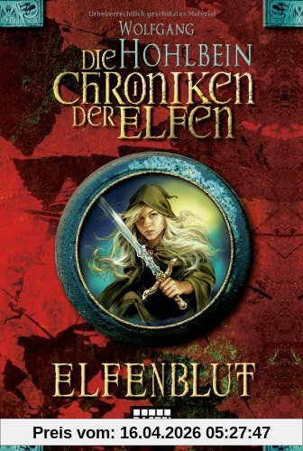 Die Chroniken der Elfen, Band 1: Elfenblut
