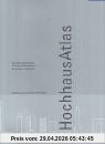 HochhausAtlas: Typologie und Beispiele, Planung und Konstruktion, Technologie und Betrieb. Standardwerk mit allen Planungsschritten sowie ... Mit Gebäude-Steckbriefen ausgewählter Häuser