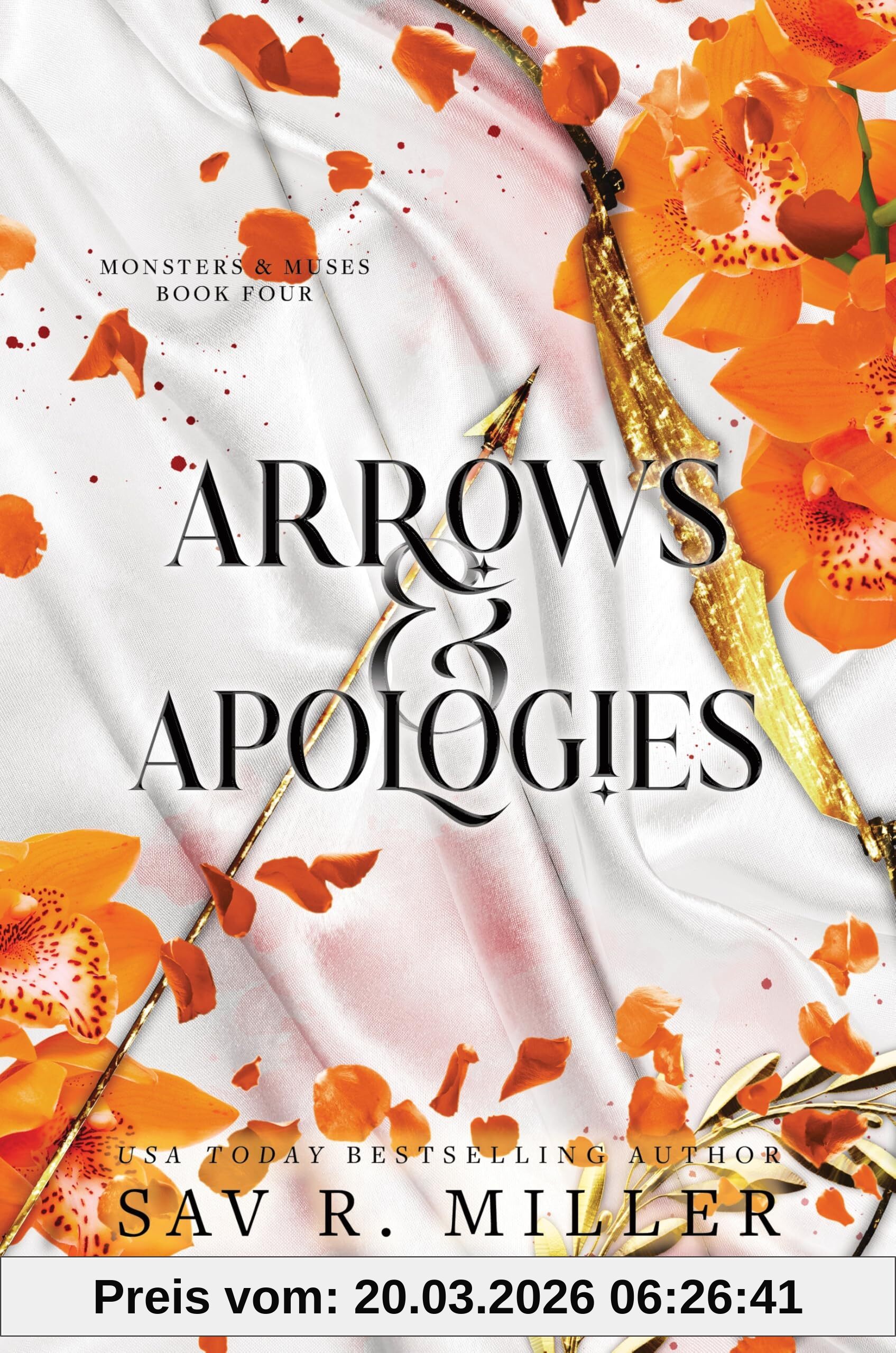 Miller, Sav R. Arrows And Apologies, A Dark And Spicy Romance Inspired By The Apollo And Daphne Myth (Monsters & Muses)